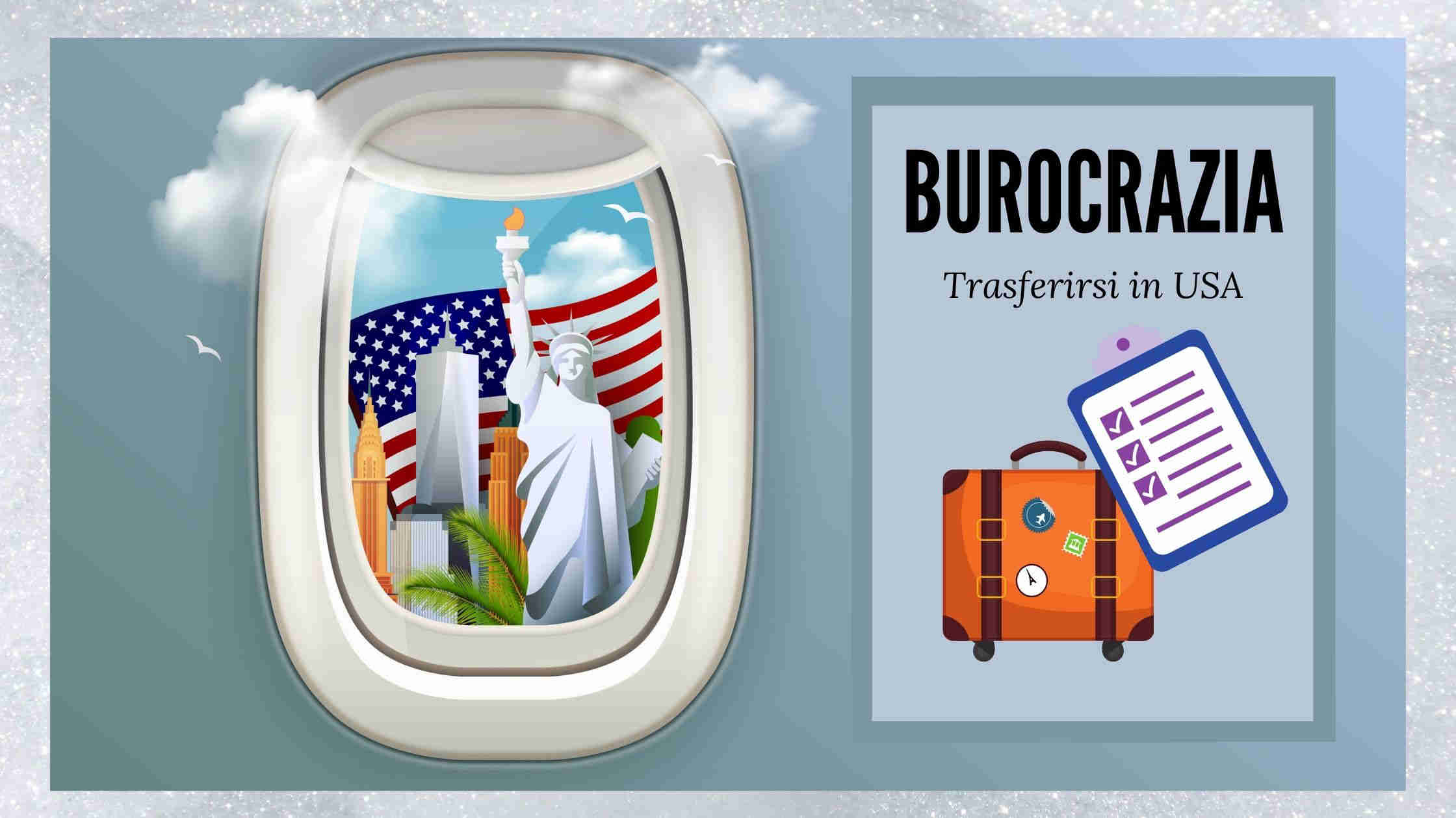 Trasferirsi in USA - Burocrazia